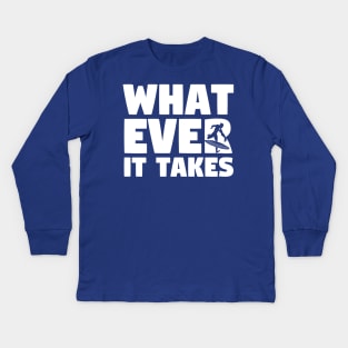 Whatever Soldier It Takes Kids Long Sleeve T-Shirt